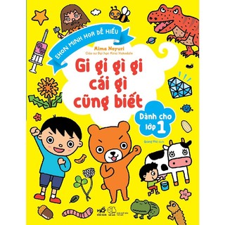 Sách - Gi gỉ gì gi cái gì cũng biết - Dành cho lớp 1
