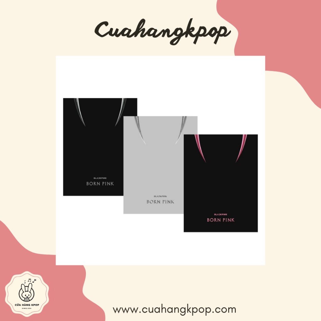 ALBUM BLACKPINK - BORNPINK có sẵn