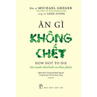 Sách-ăn gì không chết - nxb trẻ