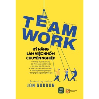 Sách - Team Work - Kỹ Năng Làm Việc Nhóm Chuyên Nghiệp
