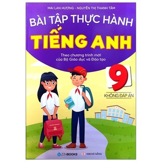 Bài tập thực hành tiếng anh 9 - không đáp án - mai lan hương - new 100% hcm.po