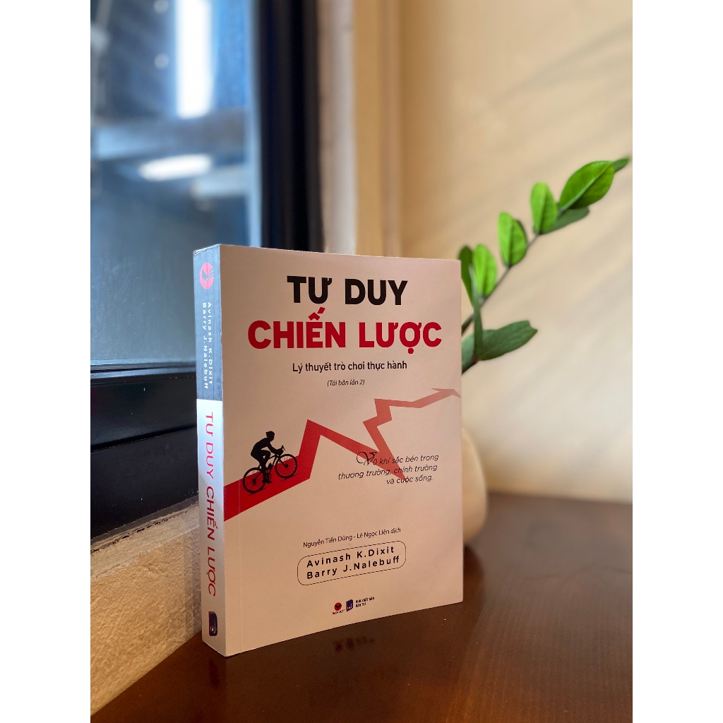 Sách Tư Duy Chiến Lược–Lý Thuyết Trò Chơi Thực Hành   - Bản Quyền