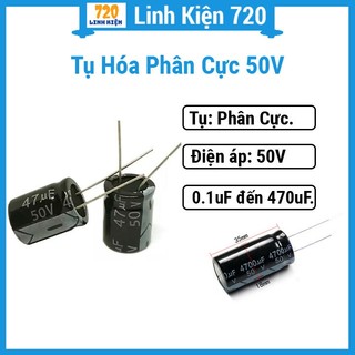 Tụ hóa phân cực 50v đủ giá trị 0.1uf- 470uf