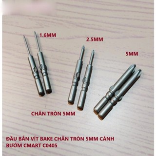 Đầu Bắn Vít Bake 1.6 - 2.5 - 3.0 - 5.0mm Chân Tròn Ø 5mm Cánh Bướm C0405 CMART