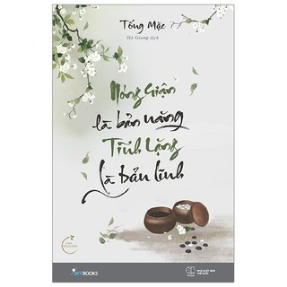 Sách - nóng giận là bản năng, tĩnh lặng là bản lĩnh