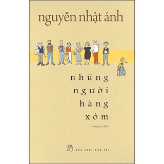 Sách Nguyễn Nhật Ánh - Những Người Hàng xóm