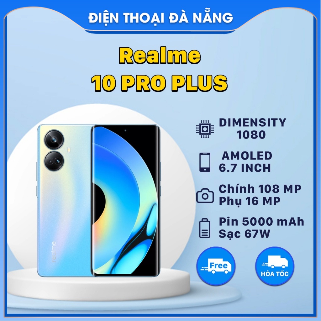 Điện thoại Realme 10 Pro Plus (BH Lỗi 1 Đổi 1) - Dimensity 1080