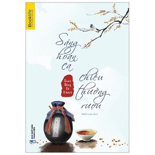 Sách - sáng hoan ca, chiều thưởng rượu
