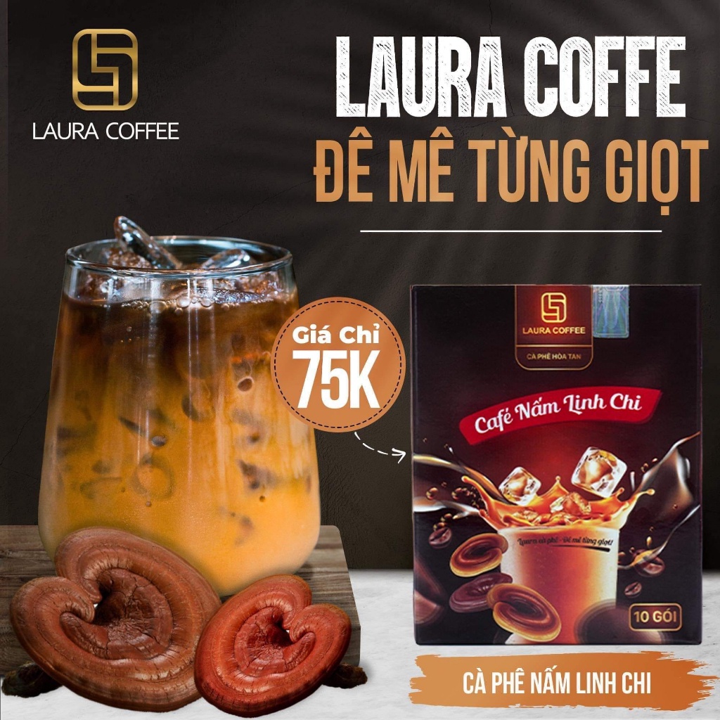 Cà phê Đông Trùng Hạ Thảo + Nấm Linh Chi Nhật Kim Anh Laura Coffee  cafe sữa hoà tan uống ngon