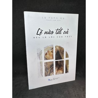 Lẽ nào tất cả đều là lỗi của tôi lý tùng uý sbm2303