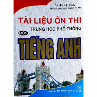 Sách - tài liệu ôn thi thpt quốc gia môn tiếng anh – vĩnh bá