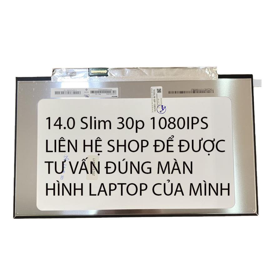 Màn Hình Laptop 14.0 SLIM 30 PIN FHD IPS Tràn Viền Thay Thế Cho Laptop Dell HP Lenovo Toshiba LG Asus Msi New 100% | BigBuy360 - bigbuy360.vn