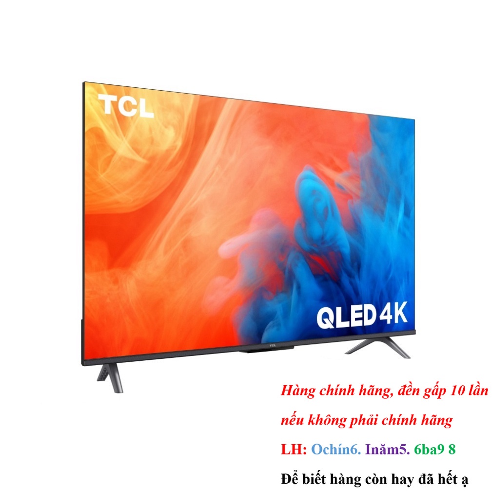 [HÃNG]  55Q646  Google Tivi QLED TCL 4K 55 inch 55Q646