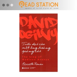 Sách - David Ogilvy - Triều đại của một ông hoàng quảng cáo
