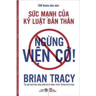 Sách - Ngừng viện cớ - Sức mạnh của kỷ luật bản thân