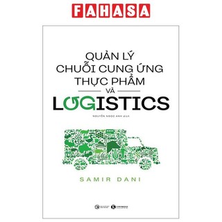 Sách Quản Lý Chuỗi Cung Ứng Thực Phẩm Và Logistics