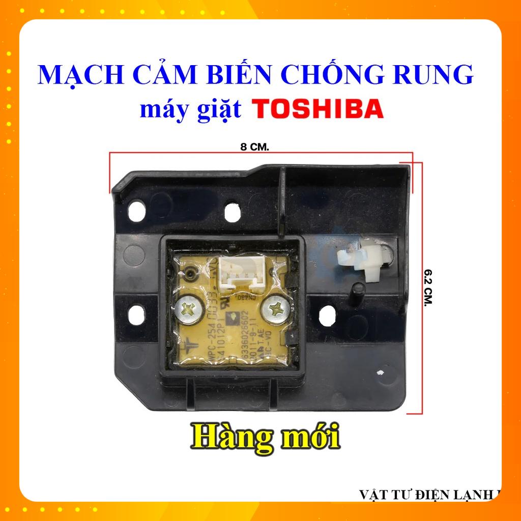 Mạch cảm biến chống rung máy giặt Toshiba, vỉ bo chống rung mg Tô board hàng Mới