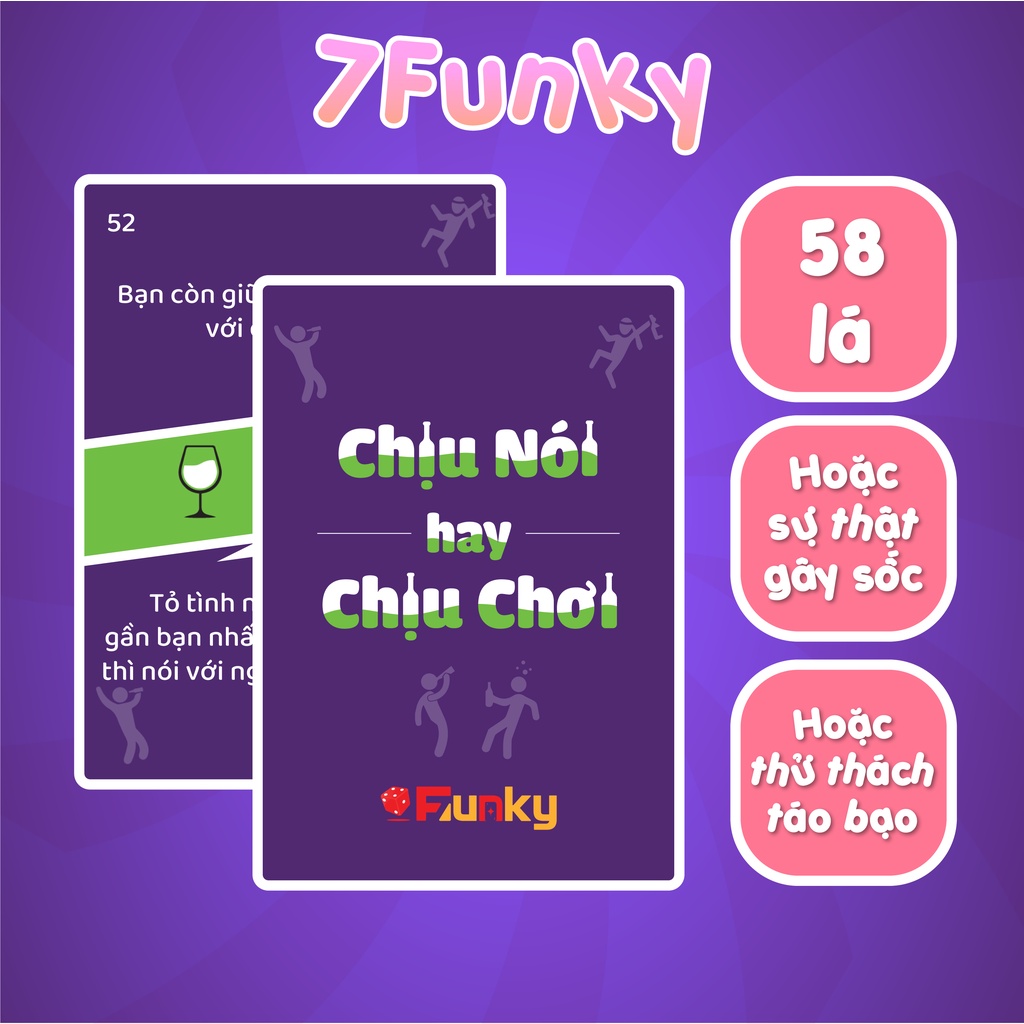 Drinking Game Chịu Nói hay Chịu Chơi, Bộ bài Truth or Dare, Thật hay Thách phiên bản vui quên đường về của 7Funky