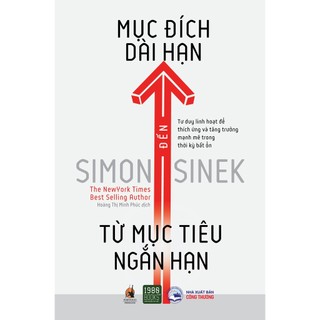 Sách - Từ mục tiêu ngắn hạn đến mục đích dài hạn - Simon Sinek
