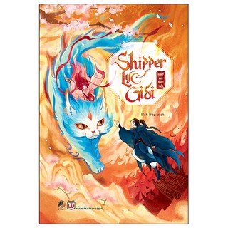 Sách Sách Shipper Lục Giới (Bìa Mềm)