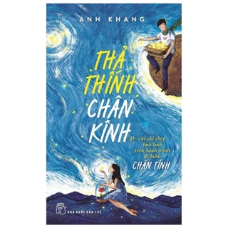 Thả thính chân kinh & vài ghi chép linh tinh trên hành trình đi kiếm chân tình 2020 - Anh Khang New 100% HCM.PO