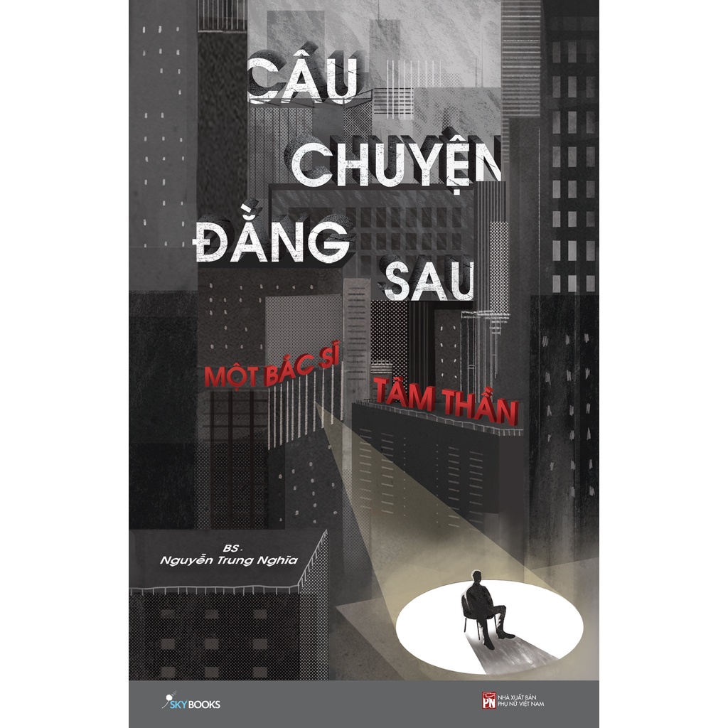 Sách Câu Chuyện Đằng Sau Một Bác Sĩ Tâm Thần