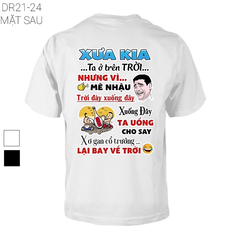Áo thun in hình - Xưa kia ta ở trên trời nhưng vì mê nhậ.u trời đày xuống đây