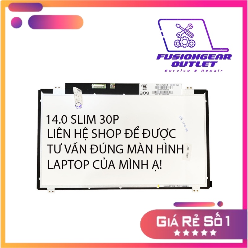 Màn Hình Laptop 14.0 Led Mỏng Slim 30 PIN Thay Thế Cho Laptop Dell HP Lenovo Toshiba LG Asus Msi New 100% Bảo Hành 6th