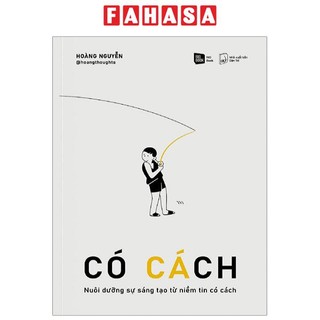 Sách có cách - nuôi dưỡng sự sáng tạo từ niềm tin có cách