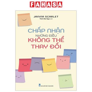 Sách Chấp Nhận Những Điều Không Thể Thay Đổi