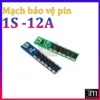 Mạch Sạc Xả Bảo Vệ Pin 1S 12A