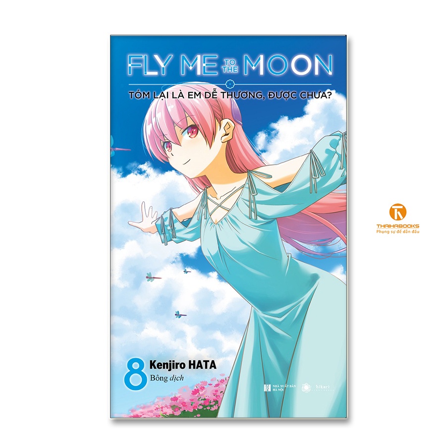 Sách Fly me to the moon – Tóm lại là em dễ thương, được chưa - Tập 8 - Bản Quyền