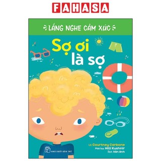 Sách lắng nghe cảm xúc - sợ ơi là sợ