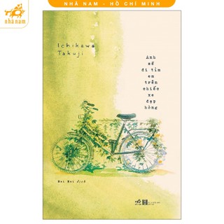 Sách - Anh sẽ đi tìm em trên chiếc xe đạp hỏng