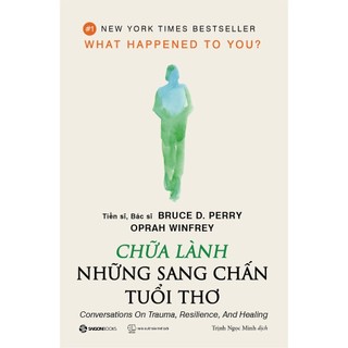 Sách - Chữa lành những sang chấn tuổi thơ - Saigon books