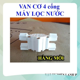 Van cơ 4 cửa cho máy lọc nước ro kangaro karofi aqua bốn cổng hàng Chuẩn