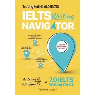 Sách ielts writing navigator - cuốn sách chỉ đường cho bạn đến 7.0 ielts writing task 2 - trương hải hà