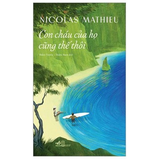 Sách - Con cháu của họ cũng thế thôi (Nhã Nam)
