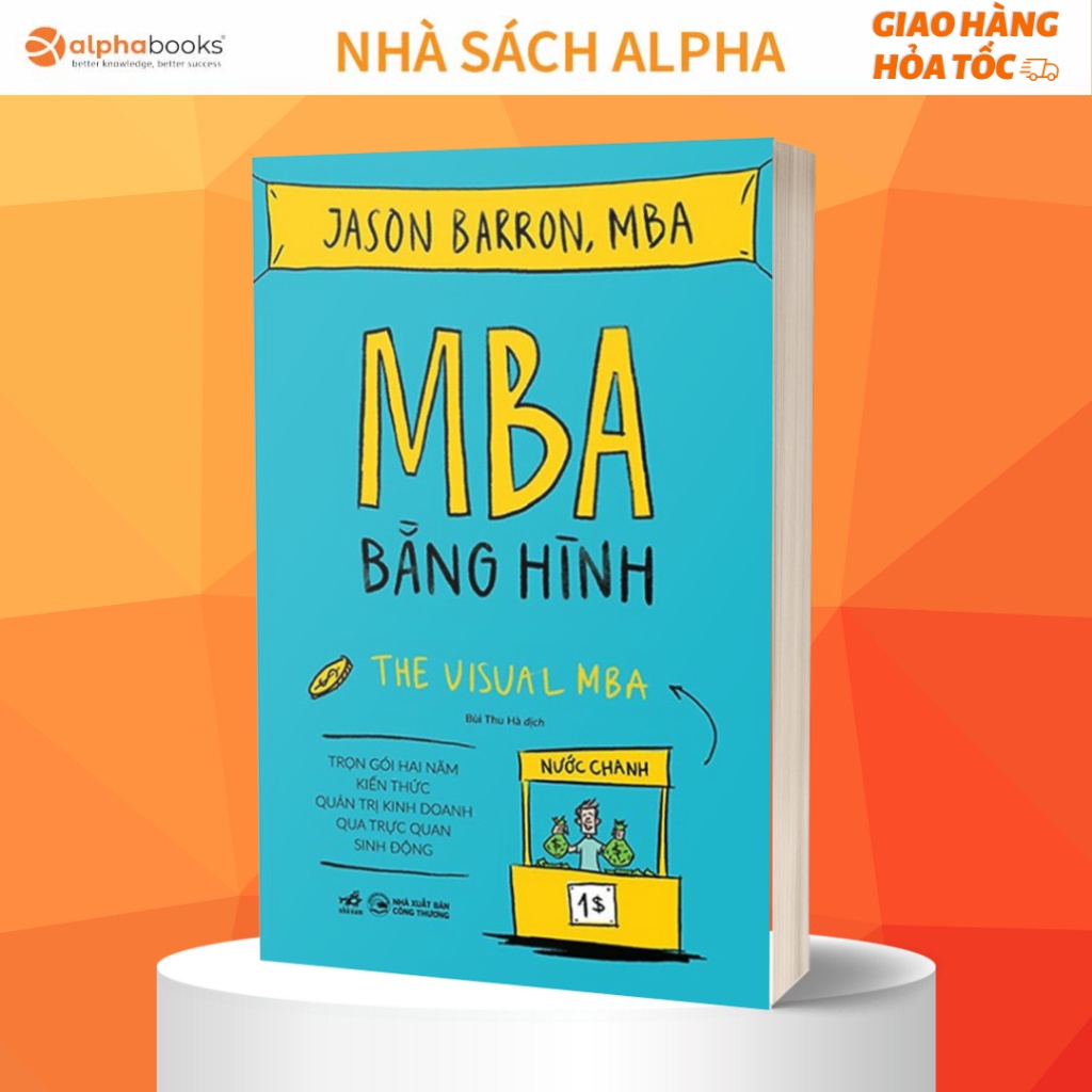 Sách - MBA bằng hình (Trọn gói hai năm kiến thức quản trị kinh doanh qua trực quan sinh động) (Jason Barron) - Nhã Nam