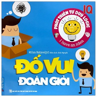 Sách phát triển tư duy logic iq - đố vui đoán giỏi - bản quyền