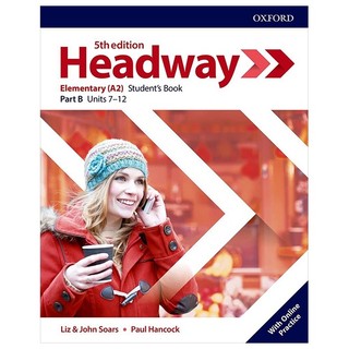 Headway 5th Edition: Elementary: Student's Book B With Online Practice (Units 7 - 12)