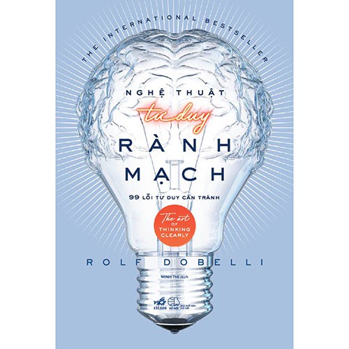 Sách - Nghệ Thuật Tư Duy Rành Mạch (Nhã Nam)