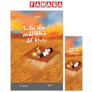 Sách Trốn Lên Mái Nhà Để Khóc - Tặng Kèm Bookmark