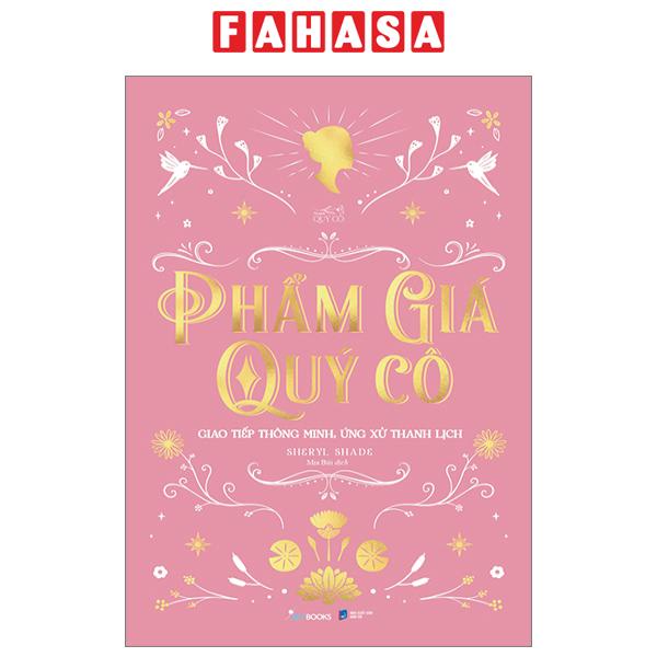 Sách Phẩm Giá Quý Cô - Giao Tiếp Thông Minh, Ứng Xử Thanh Lịch - Bìa Cứng