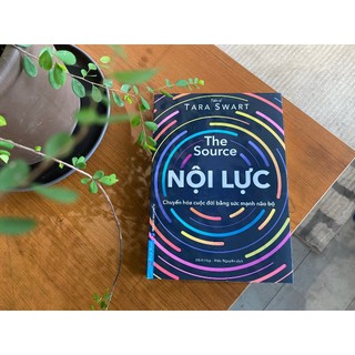Sách - The Source Nội Lực (Chuyển Hóa Cuộc Đời Bằng Sức Mạnh Não Bộ) - First News