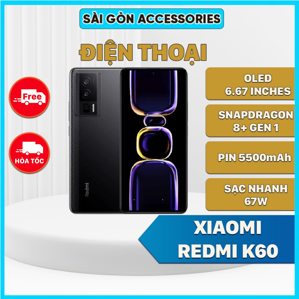 Điên Thoại Xiaomi Redmi K60  - Snapdragon 8+ Gen 1