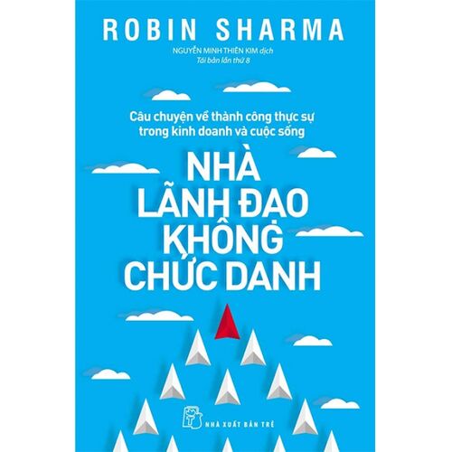 Sách Nhà Lãnh Đạo Không Chức Danh (Tái bản năm 2017)