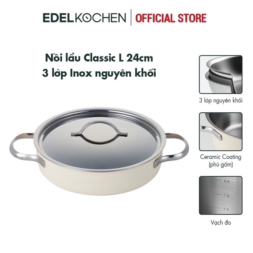 Nồi lẩu inox 3 lớp nguyên khối Edelkochen Classic L Collection size 24cm – Màu Mid Ivory