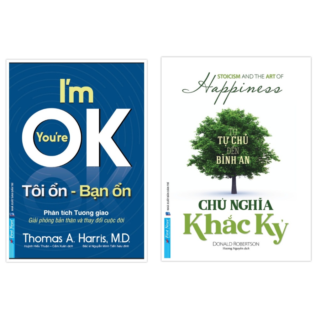 Sách - Combo I'm OK You're OK Tôi ổn Bạn ổn + Chủ Nghĩa Khắc Kỷ (Từ Tự Chủ Đến Bình An) - First News