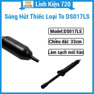Sản phẩm súng hút thiếc loại DS017LS làm sạch mối hàn, hút thiếc hàn thừa